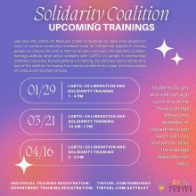 ID: flyer with pink and purple gradient background, the lgbtq resource center logo is at the bottom right corner and all white writing on the flyer says, “Solidaritv Coalition UPCOMING TRAININGS Last year, the LGBTQ+2S Resource Center re-designed our Safe Zone program to meet UA campus community members need for institutional support in moving people on campus into action. With an all new curriculum, the Solidarity Coalition trainings address what active solidarity with LGBTQ+2S people & communities looks l