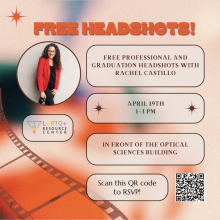 red blurry background. photo of a person with long curly brown hair wearing a red blazer and holding a camera. text reads: free headshots! free professional and graduation headshots with rachel castillo. april 19th, 1-3 pm. in front of the optical sciences building. scan this QR code to RSVP! (next to QR code).