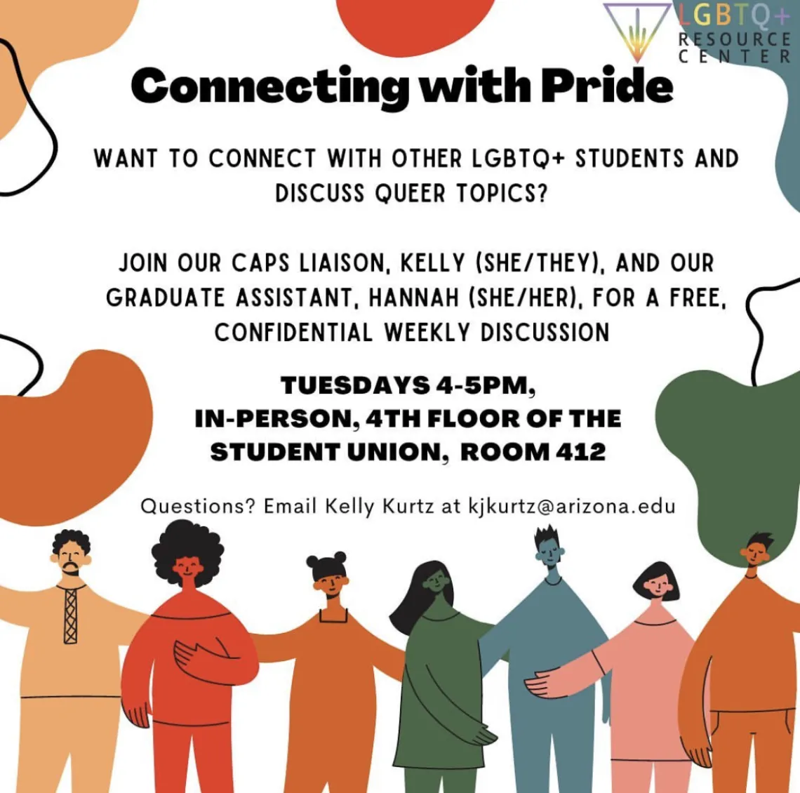 White flyer with image of people with their arms around each other. Text reads: Connecting with pride, Tuesdays 4-5pm, In-person, 4th floor student union, room 412. questions? email kelly kurtz at kjkurtz@arizona.edu