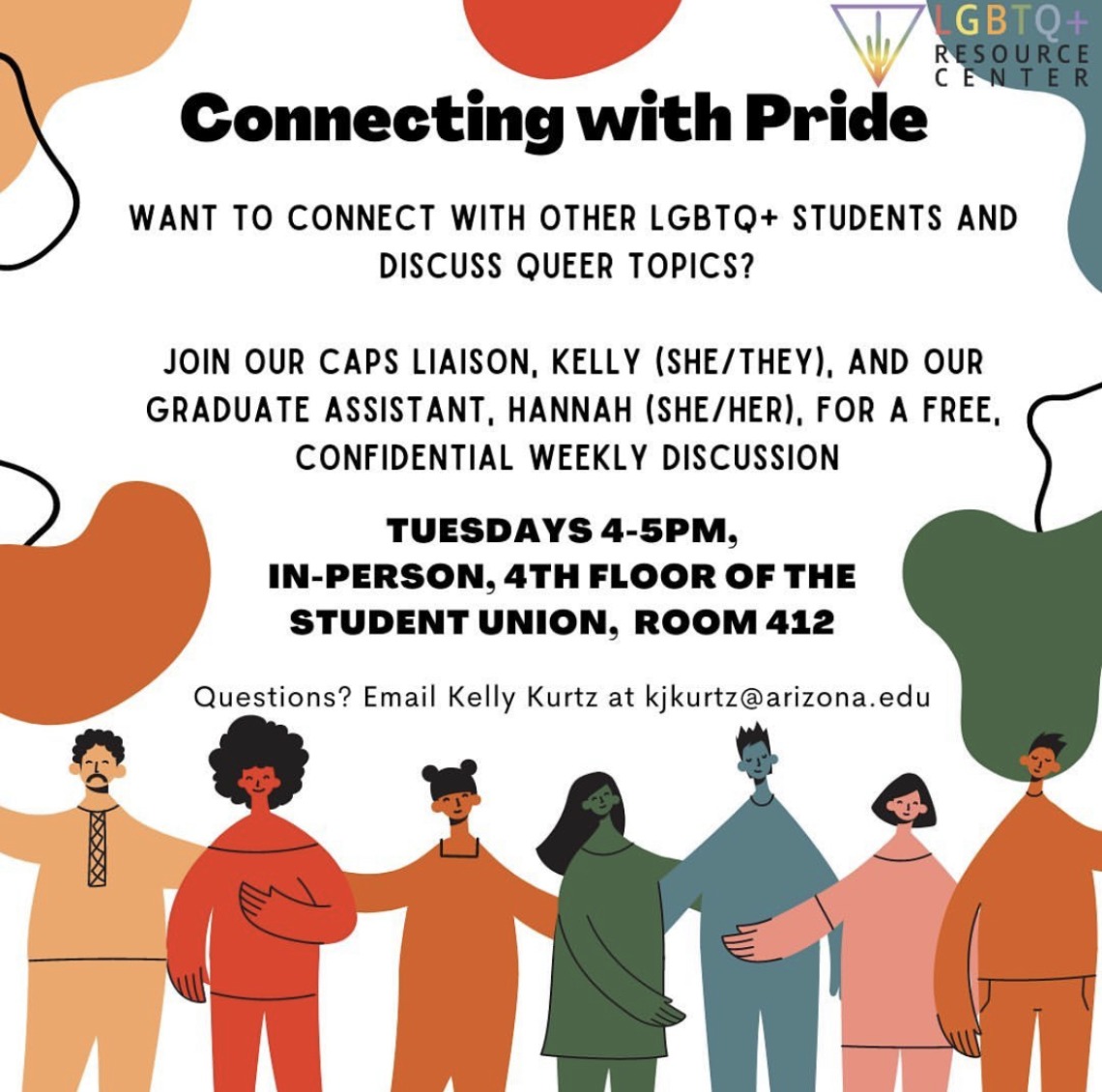 White flyer with image of people with their arms around each other. Text reads: Connecting with pride, Tuesdays 4-5pm, In-person, 4th floor student union, room 412. questions? email kelly kurtz at kjkurtz@arizona.edu