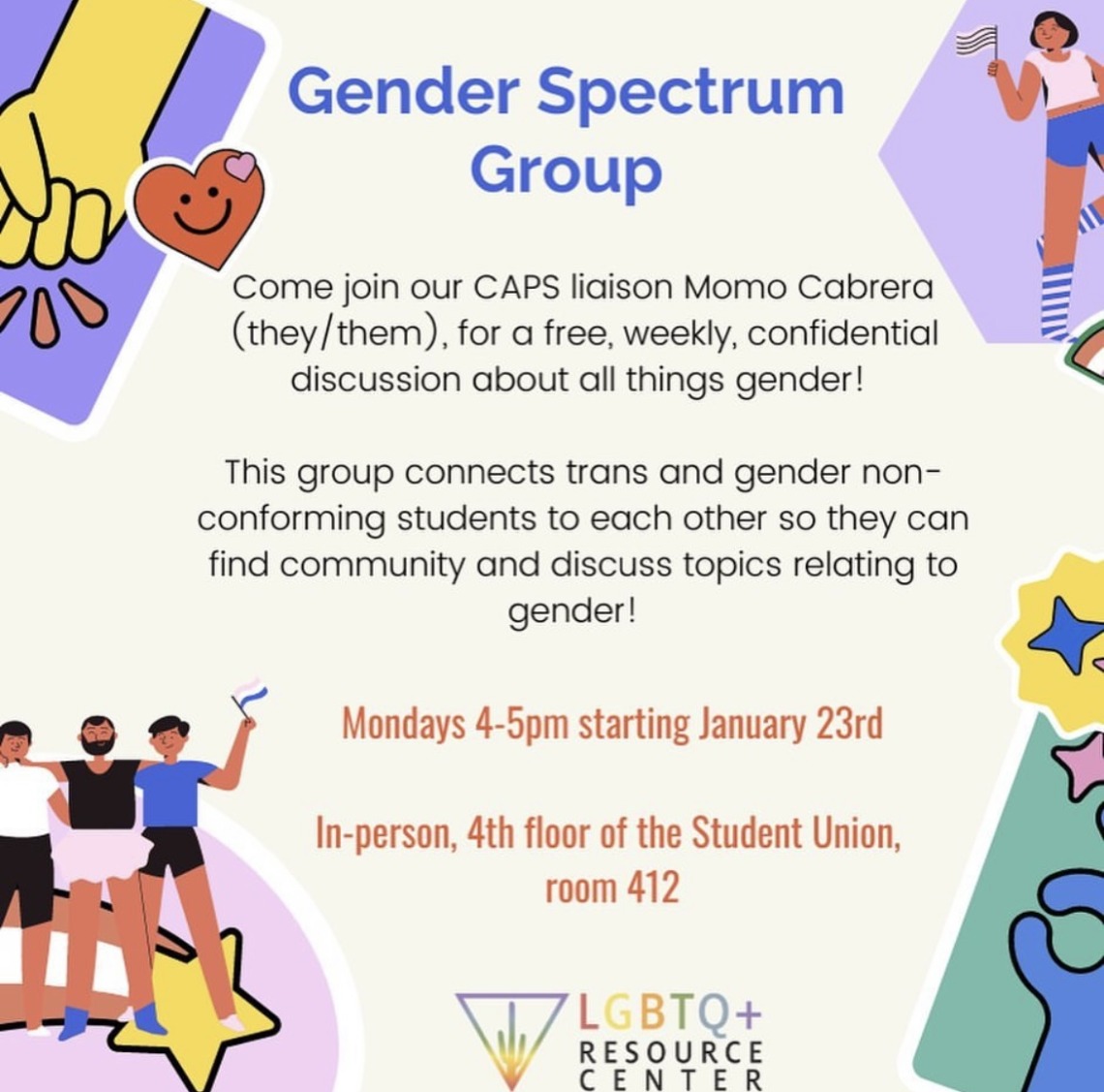 Gender Spectrum Group. Mondays 4-5pm, in-person, 4th floor of student union room 412