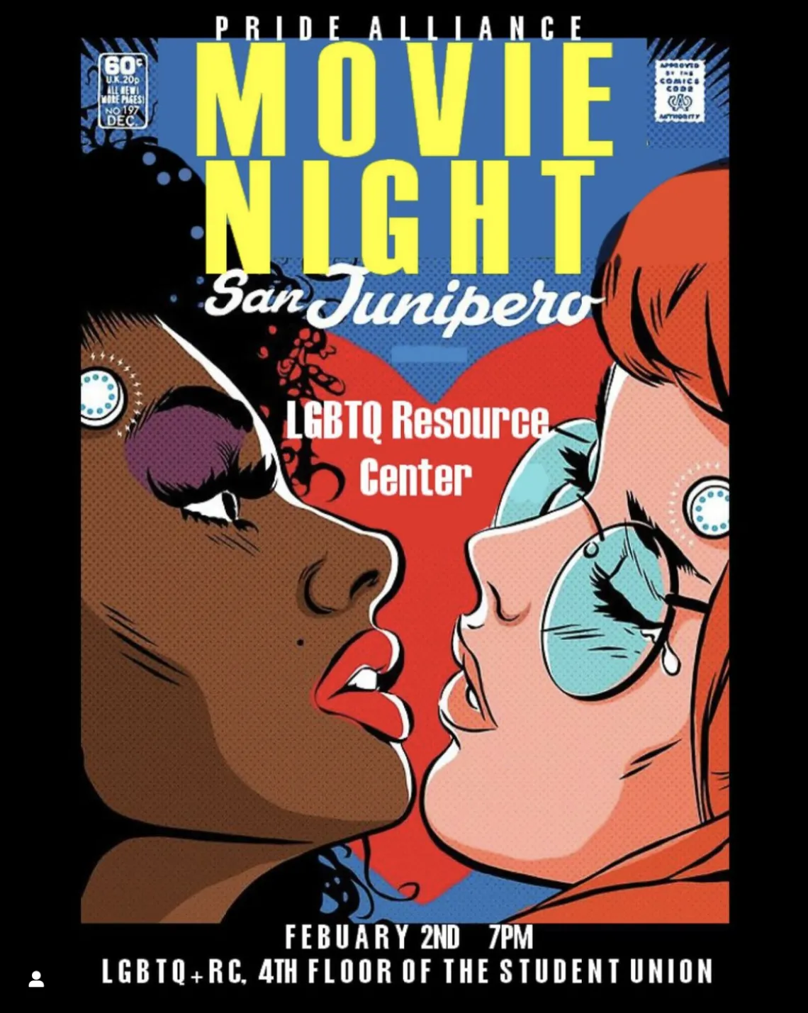 The image has a movie poster with text: “Pride Alliance Movie night. San junipero. February 2nd LGBTQ+ Resource center, fourth floor of the student union.”