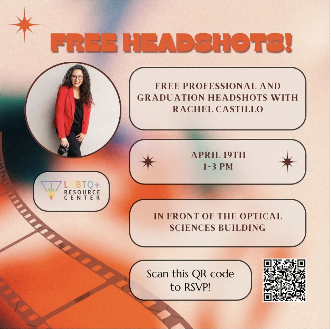 red blurry background. photo of a person with long curly brown hair wearing a red blazer and holding a camera. text reads: free headshots! free professional and graduation headshots with rachel castillo. april 19th, 1-3 pm. in front of the optical sciences building. scan this QR code to RSVP! (next to QR code).