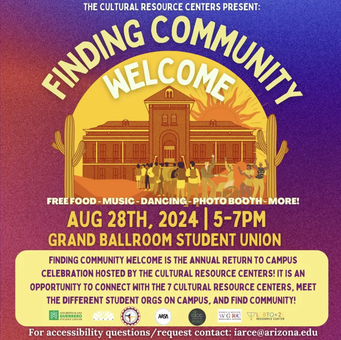 A poster with a blue and pink gradient background with yellow text. Poster advertising the "Finding Community Welcome" event hosted by the Cultural Resource Centers. It includes details such as date, time, location, and activities like free food, music, dancing, and a photo booth. All text written out below.