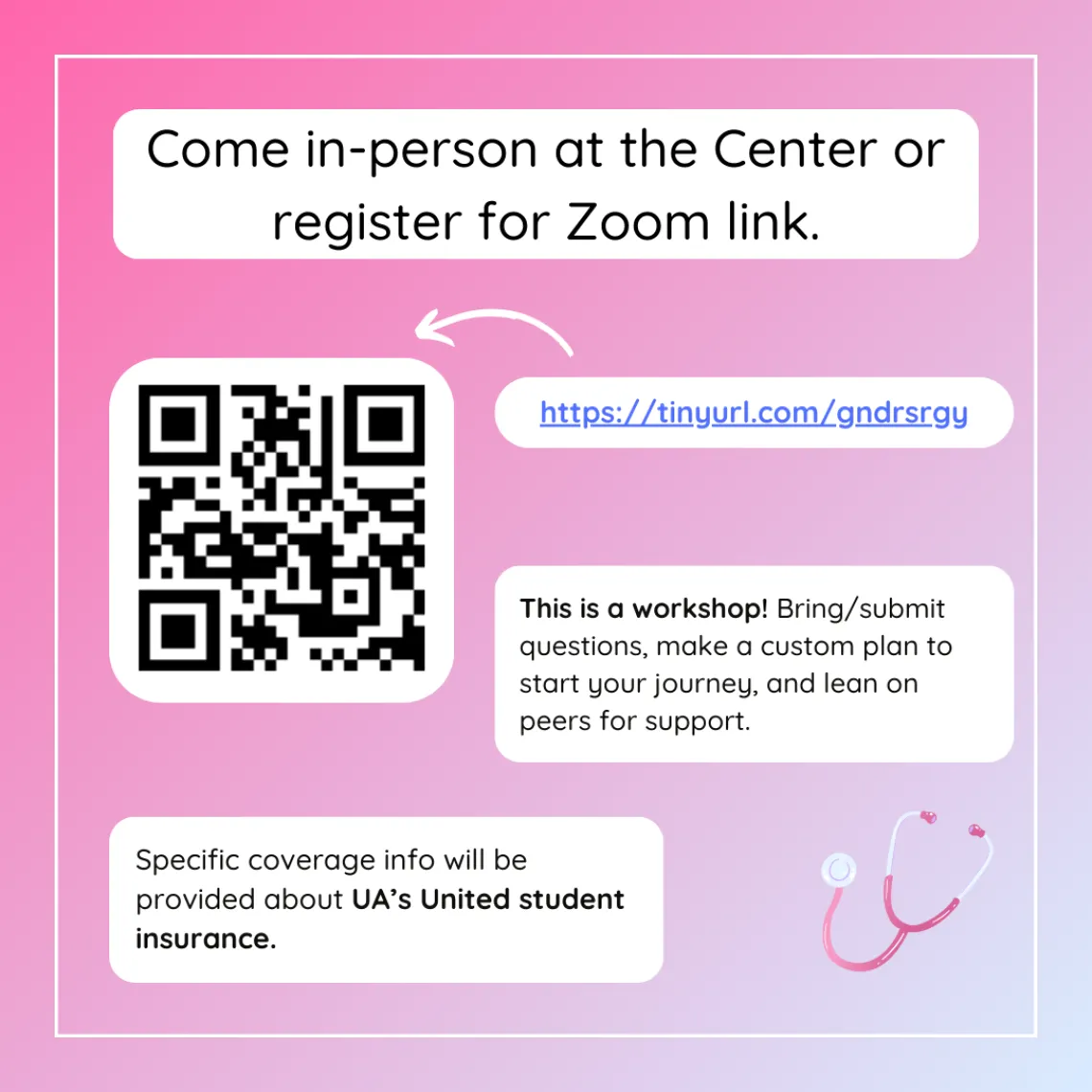 Pink and blue ombre background with white text boxes describing the workshop. Text is written in full below. Clipart of a blue and pink stethoscope decorate the flier. A QR code and tinyurl link are included (and written out below).