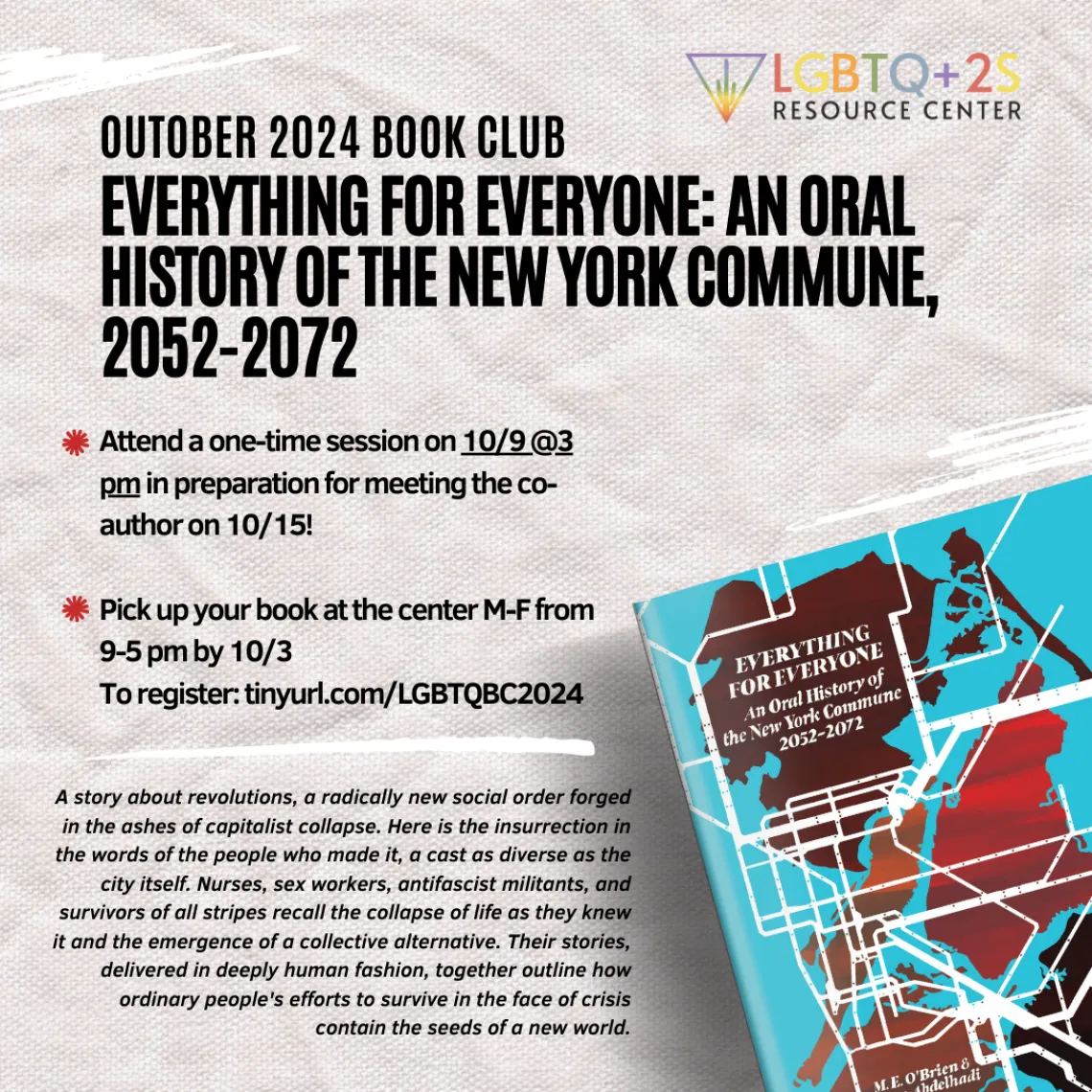 White canvas background with black text. A copy of the book sits in the corner, with the LGBTQ+ resource center logo. Title reads "OUTOBER 2024 BOOK CLUB EVERYTHING FOR EVERYONE: AN ORAL HISTORY OF THE NEW YORK COMMUNE, 2052-2072." Full text written out below.