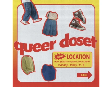 Flyer with red and yellow framing queer closet written out in red in the middle of the flyer. 