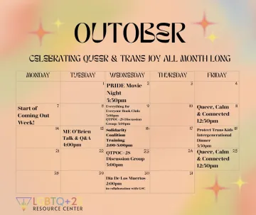 Orange pastel background with rainbow gradient on the edges, decorated with sparkle illustrations. Title reads OUTOBER: Celebrating Queer & Trans Joy all month long. LGBTQ+2S RC rainbow logo sits in the bottom, left corner. Body is calendar of events 